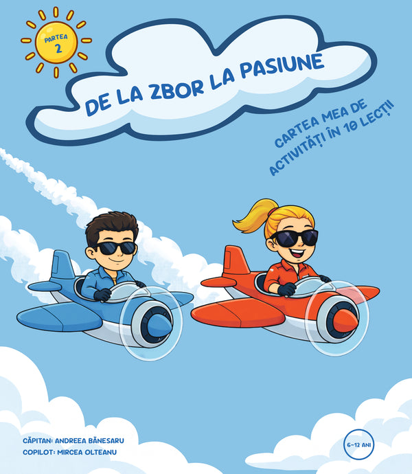 De la zbor la pasiune Partea 2 - Carte de activități